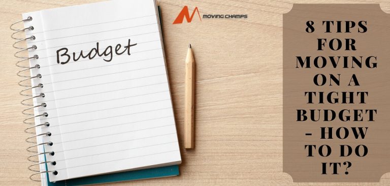 8 Tips For Moving On A Tight Budget- How to do it?