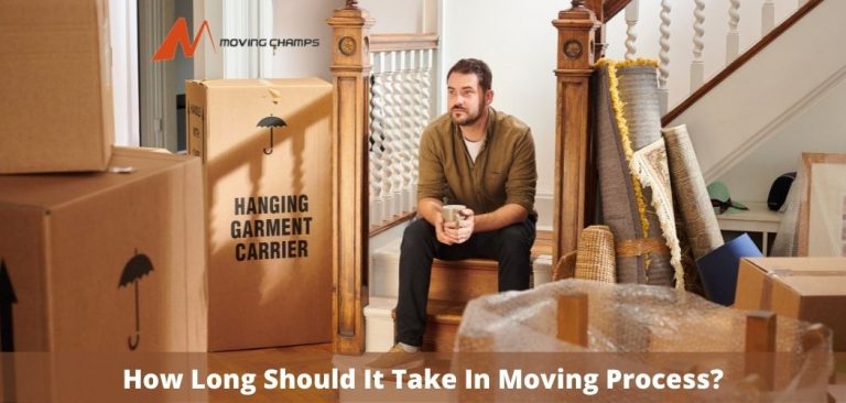 How Long Should It Take In Moving Process?