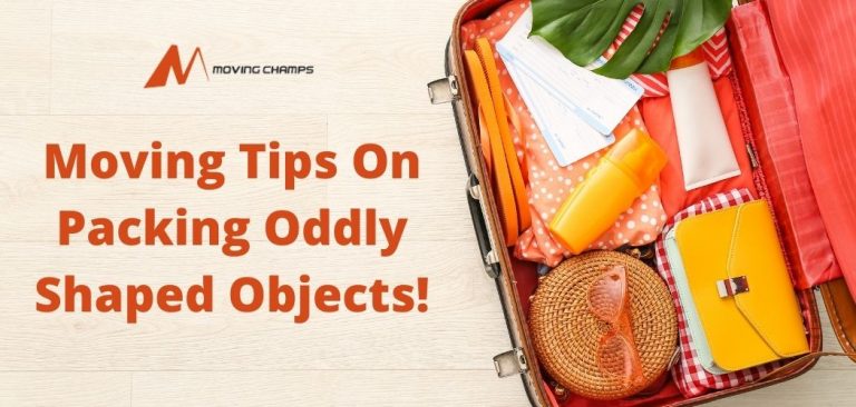 Moving Tips On Packing Oddly Shaped Objects!