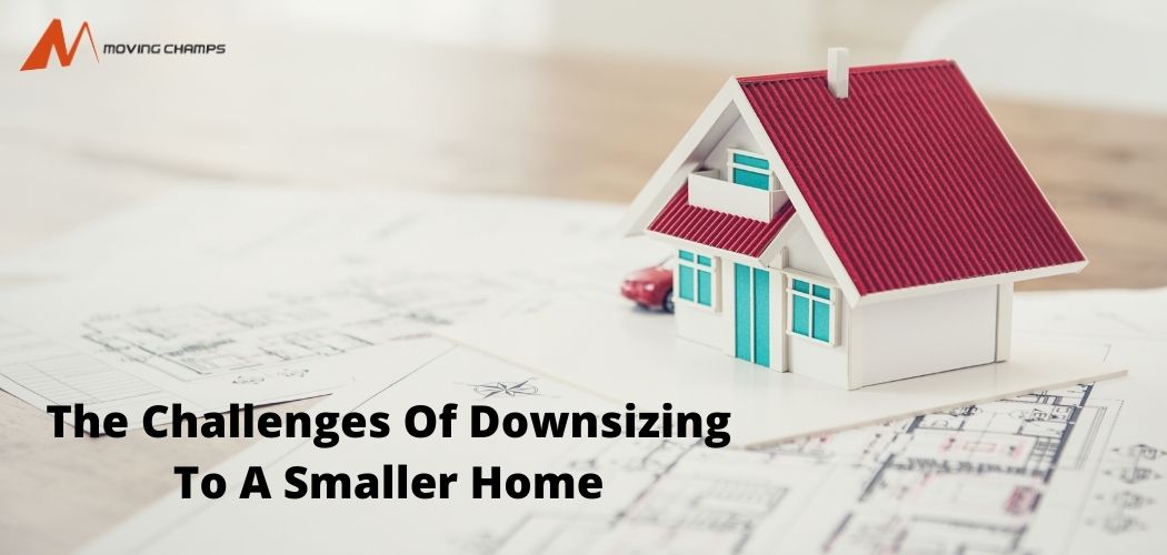 The Challenges Of Downsizing To A Smaller Home