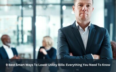 9 Best Smart Ways To Lower Utility Bills: Everything You Need To Know