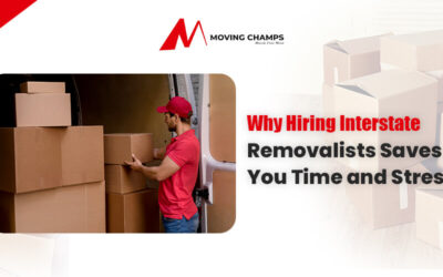 Why Hiring Interstate Removalists Saves You Time and Stress
