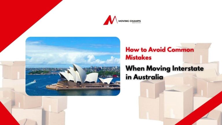 How to Avoid Common Mistakes When Moving Interstate in Australia