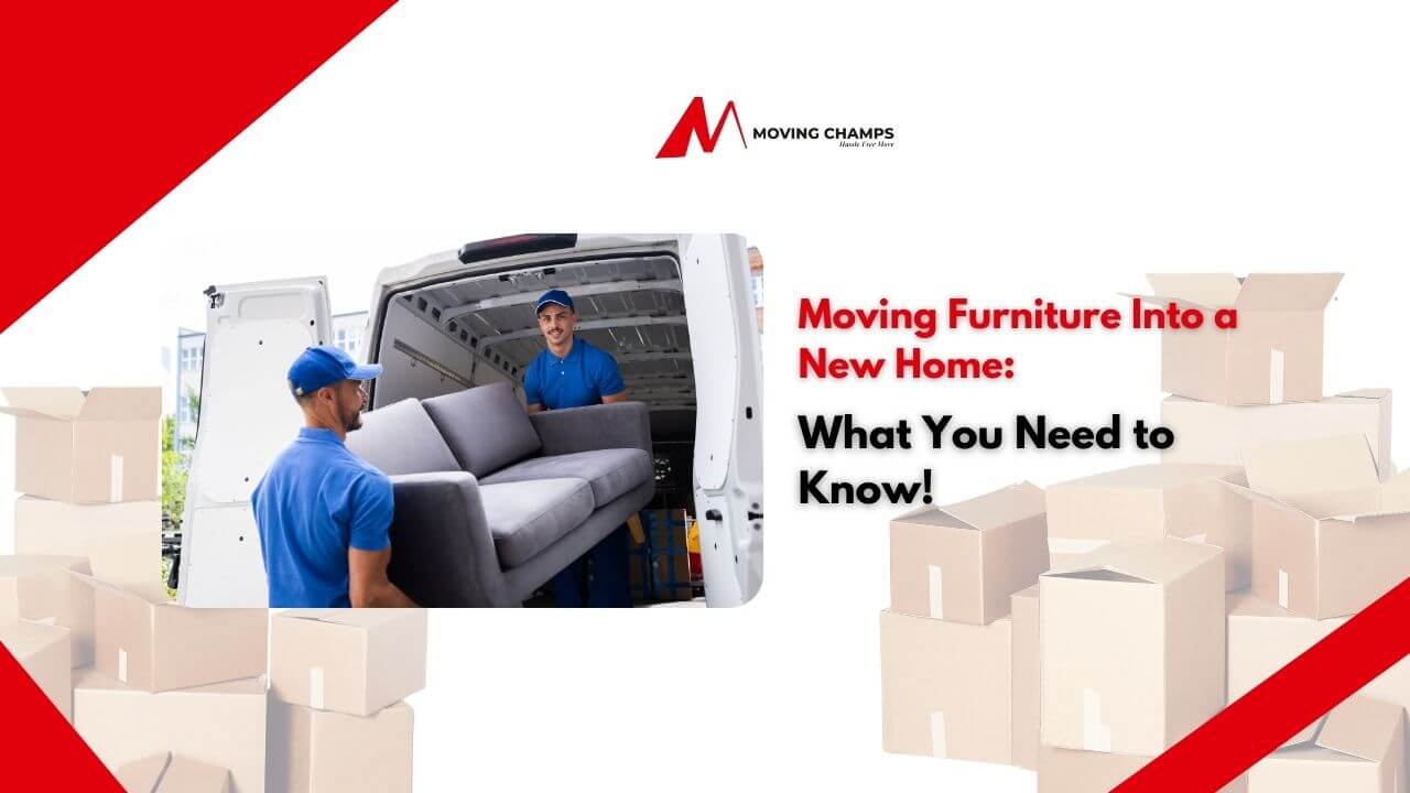 Moving Furniture Into a New Home: What You Need to Know