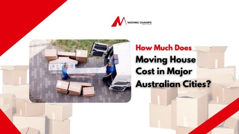 How Much Does Moving House Cost in Major Australian Cities?