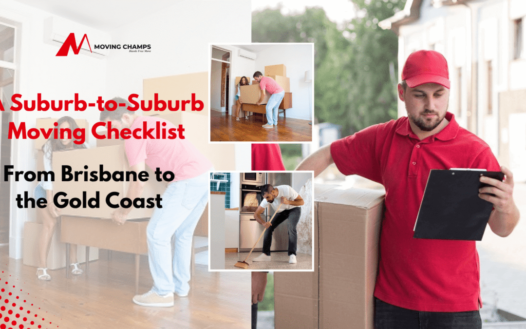 A Suburb-to-Suburb Moving Checklist: From Brisbane to the Gold Coast