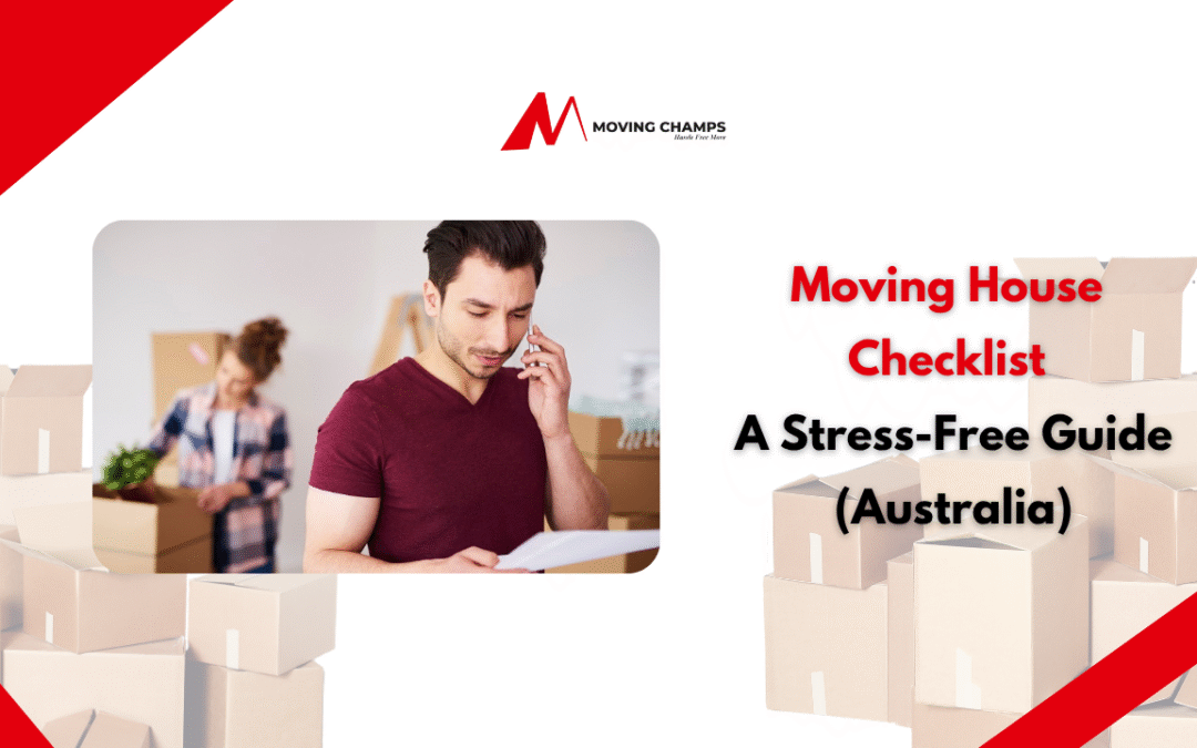 Moving House Checklist: A Stress-Free Guide (Australia)