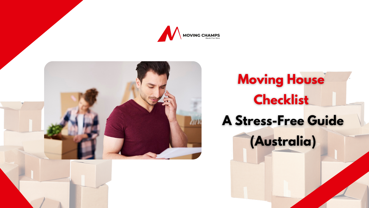 Moving House Checklist: A Stress-Free Guide (Australia)