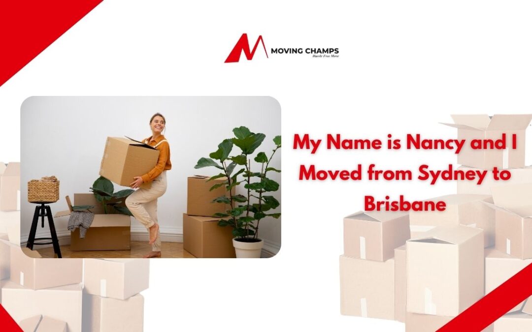 My Name is Nancy and I Moved from Sydney to Brisbane