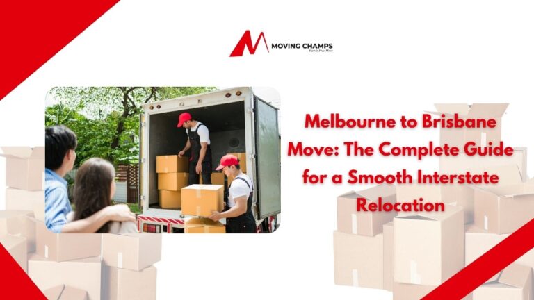 Melbourne to Brisbane Move: The Complete Guide for a Smooth Interstate Relocation