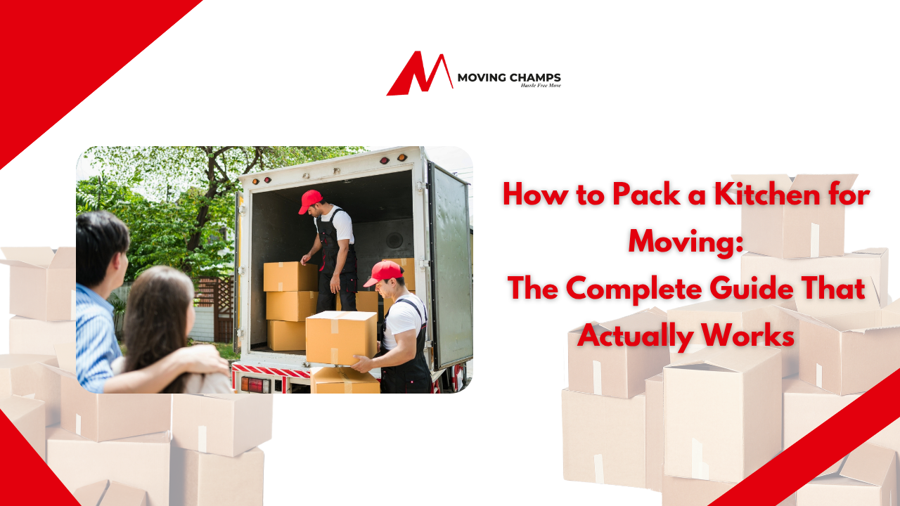 How to Pack a Kitchen for Moving: The Complete Guide That Actually Works