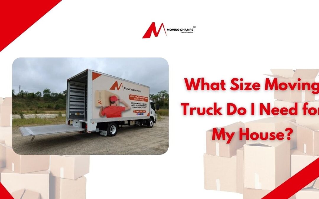 What Size Moving Truck Do I Need for My House?