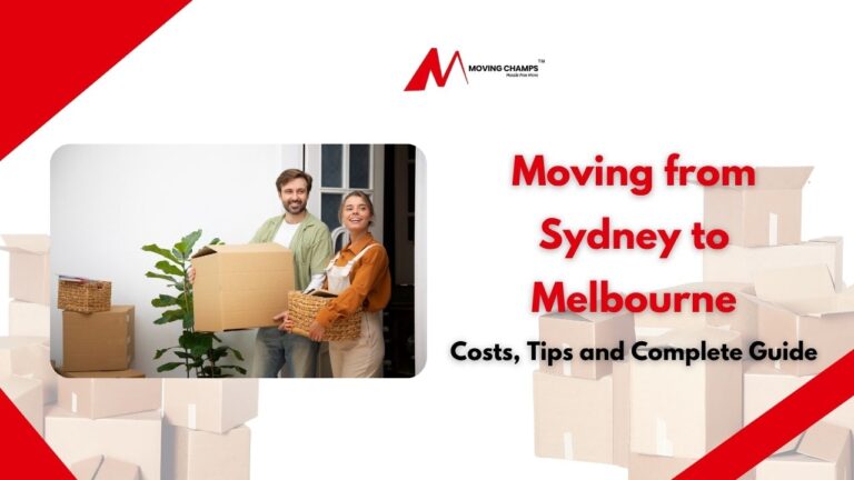 Moving from Sydney to Melbourne: Costs, Tips and Complete Guide
